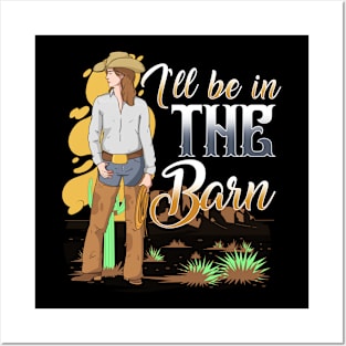 I'll Be In The Barn I Equestrian Pony Horse Fan Posters and Art